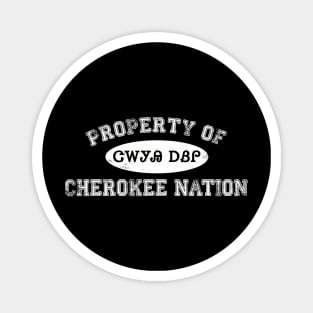 Property of Cherokee nation 4 Magnet
